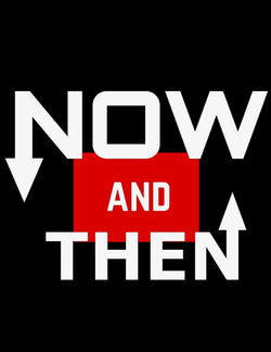 Now And Then Ent